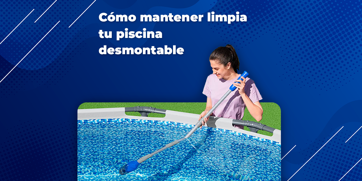 Cómo mantener limpia tu piscina desmontable