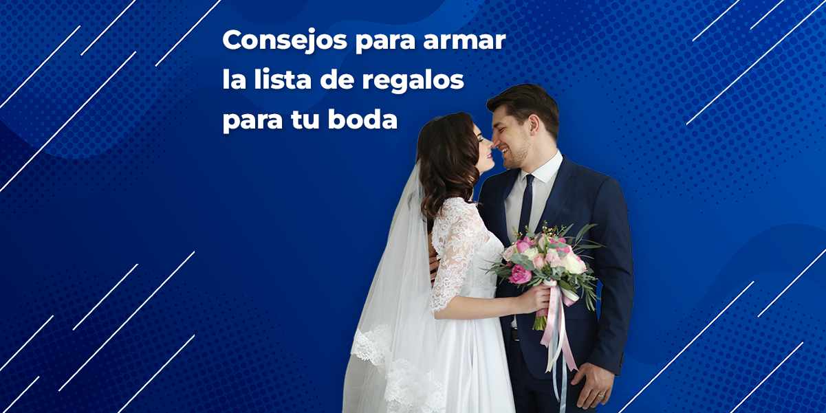 Consejos para armar la lista de regalos para tu boda