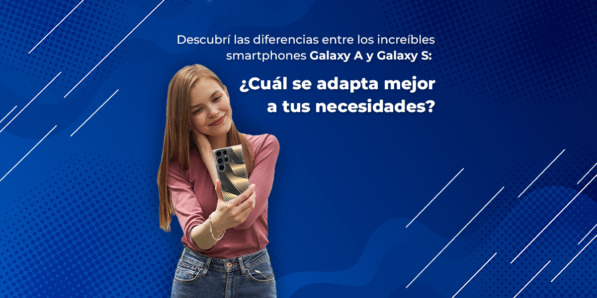 Descubrí las diferencias entre los increíbles smartphones Galaxy A y Galaxy S: ¿Cuál se adapta mejor a tus necesidades?