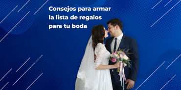 Consejos para armar la lista de regalos para tu boda