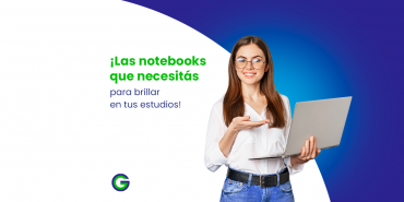 ¡Las notebooks que necesitás para brillar en tus estudios!