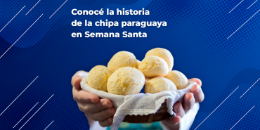 Conocé la historia de la chipa paraguaya en Semana Santa