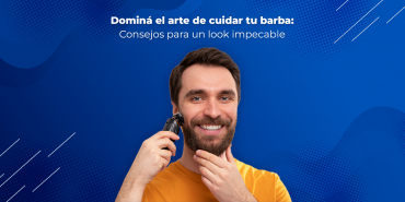 Dominá el arte de cuidar tu barba: Consejos para un look impecable