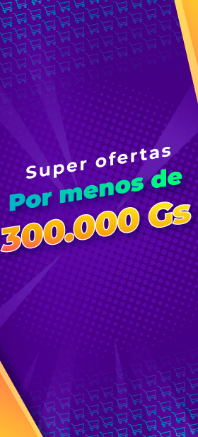 Súper ofertas por menos de 300.000 Gs